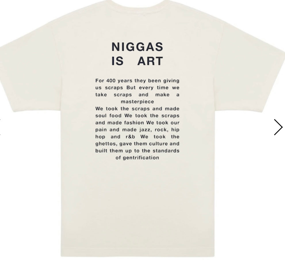 NIGGAS IS ART TEE