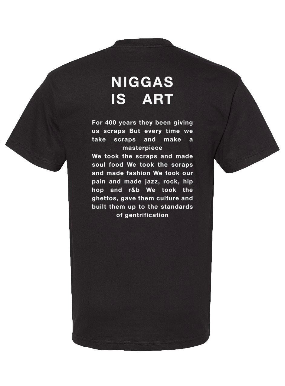 NIGGAS IS ART TEE